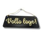 Placa VOLTO LOGO em Acrílico - Preto com Dourado Placa VOLTO LOGO em Acrílico - Preto com Dourado