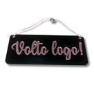 Placa VOLTO LOGO em Acrílico - Preto com Rose