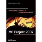 Planejamento e controle de empreendimentos com ms project 2007