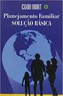 Planejamento familiar - solucao basica - UFSC