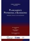 Planejamento patrimonial e sucessório: perspectivas e atualidades