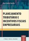 Planejamento Tributário E Incentivos Fiscais Empresariais - 2ª Edição (2023)