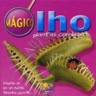 Plantas Carnívoras - Col. Olho Mágico