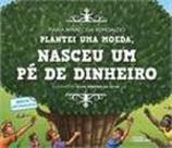 Plantei uma moeda, nasceu um pe de dinheiro - UIRAPURU Plantei uma moeda, nasceu um pe de dinheiro - UIRAPURU