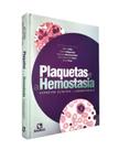 Plaquetas E A Hemostasia Aspectos Clínicos E Laboratoriais - Editora Rubio
