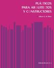 Plásticos Para Arquitectos Y Constructores Plásticos Para Arquitectos Y Constructores