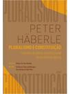 Pluralismo e constituição - estudos de teoria constitucional da sociedade aberta - 2025