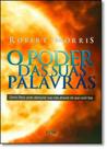 Poder das Suas Palavras, O