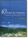 Poder do otimismo, o - caminho das ideias Poder do otimismo, o - caminho das ideias