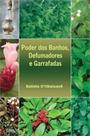 Poder dos banhos, defumadores e garrafadas