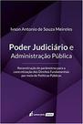 Poder Judiciário e Administração Pública (lacrado) - Lumen Juris Poder Judiciário e Administração Pública (lacrado) - Lumen Juris