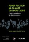 Poder Político Na Câmara Dos Deputados - Impactos Eleitorais Do Distributivismo - 01Ed/22