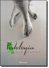 Podologia. Bases Clínicas e Anatômicas - Larosa