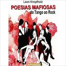 Poesias Mafiosas - Do Tango ao Rock Poesias Mafiosas - Do Tango ao Rock