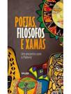 Poetas, filósofos e xamãs - um encontro com a palavra
