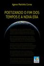 Poetizando o final dos tempos e a nova era