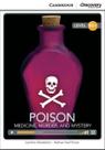 Poison - Medicine, Murder And Mystery - Camb. Disc. Ed. Int. Readers High Intermed.-Book W. Online Access