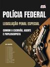 Polícia Federal - Legislação Penal Especial - Comum a Escrivão, Agente e Papiloscopista