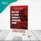 Política Externa Chinesa e Primavera Árabe - Peacebuilding na Relação China-Tunísia