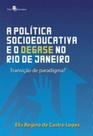Política socioeducativa e degase no rio de janeiro