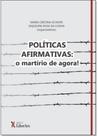 Políticas Afirmativas: O Martírio De Agora! - LIBER ARS