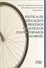Políticas de educação e processos pedagógicos contemporâneos no brasil - MERCADO DE LETRAS
