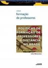 Políticas de formação de professores a distância no brasil: uma análise crítica Políticas de formação de professores a distância no brasil: uma análise crítica