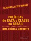 Políticas de raça e classe no brasil Políticas de raça e classe no brasil