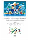 Políticas desportivas públicas - uma perspetiva ibérica de desenvolvimento Políticas desportivas públicas - uma perspetiva ibérica de desenvolvimento