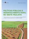 Políticas públicas e desenvolvimento rural no oeste paulista