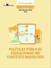 Políticas públicas educacionais no contexto brasileiro Políticas públicas educacionais no contexto brasileiro
