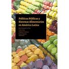 Políticas Públicas y Sistemas Alimentarios en América Latina