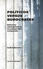 Políticos versus burocratas: reformas administrativas em perspectiva comparada ed.1 Políticos versus burocratas: reformas administrativas em perspectiva comparada ed.1