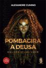 Pombagira, a Deusa - Mulher Igual Você - MADRAS EDITORA