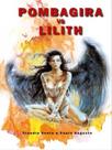POMBAGIRA VS LILITH - Autor: SOUTO, CLAUDIA - ROCHAVERA POMBAGIRA VS LILITH - Autor: SOUTO, CLAUDIA - ROCHAVERA