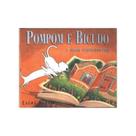 Pompom E Bicudo - Editora Brinque Book