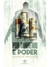 Por dinheiro e poder