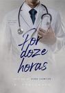 Por Doze Horas - Spin-Off De Aluno Exemplar