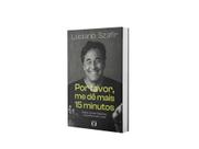 Por favor, me dê mais 15 minutos: sobre vencer batalhas e transformar a vida