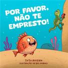 Por Favor, Não Te Empresto!