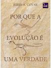 Por Que A Evolução É Uma Verdade
