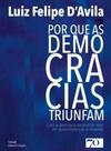 Por que as democracias triunfam: como as democracias transformam crises em oportunidades para se reinventar - ACTUAL EDITORA - ALMEDINA Por que as democracias triunfam: como as democracias transformam crises em oportunidades para se reinventar - ACTUAL EDITORA - ALMEDINA
