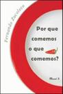 Por que comemos o que comemos? - MAUAD