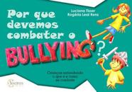 Por que devemos combater o bullying: crianças entendendo o que é e como se combate