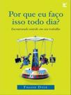 Por que eu faço isso todo dia - VIDA