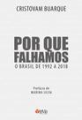 Por que falhamos: o brasil de 1992 a 2018 - TEMA EDITORIAL