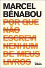 Por que não escrevi nenhum de meus livros - ROÇA NOVA