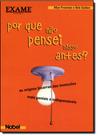 Por que Nao Pensei Nisso Antes - as Origens Bizzaras das Invensoes Ma
