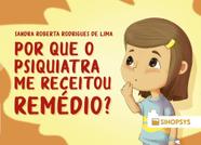 Por que o psiquiatra me receitou remédio