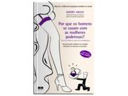 Por que os Homens Se Casam com as Mulheres - Poderosas - Best Seller Por que os Homens Se Casam com as Mulheres - Poderosas - Best Seller